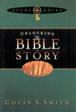 Unlocking the Bible Story Study Guide Volume 4 Unlocking the Bible Story Study Guide Volume 4