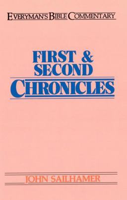 First and Second Chronicles- Everyman's Bible Commentary