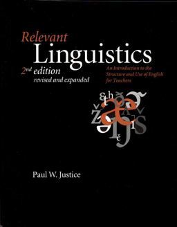 Relevant Linguistics, Second Edition, Revised and Expanded An Introduction to the Structure and Use of English for Teachers 2nd 9781575862187 Front Cover