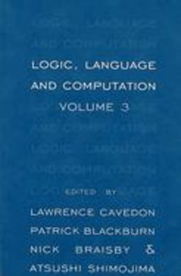 Logic, Language and Computation, Volume 3 Logic, Language and Computation, Volume 3