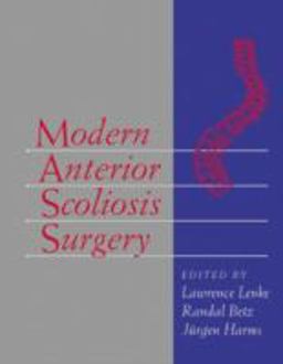 Modern Anterior Scoliosis Surgery Modern Anterior Scoliosis Surgery