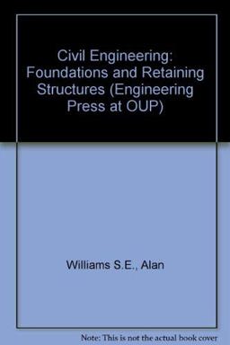 Civil Engineering: Foundations and Retaining Structures