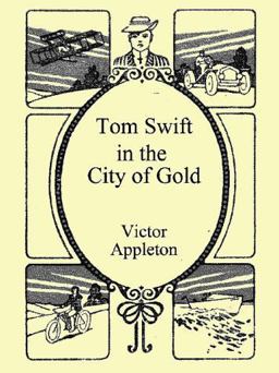 Tom Swift in the City of Gold