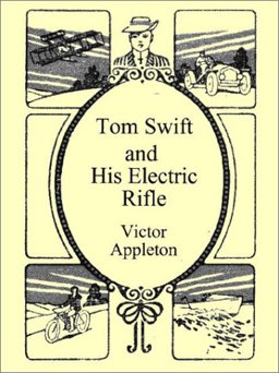 Tom Swift and His Electric Rifle