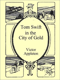Tom Swift in the City of Gold