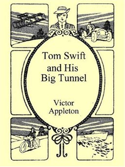 Tom Swift and His Big Tunnel