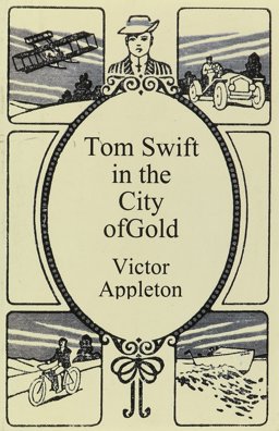 Tom Swift in the City of Gold