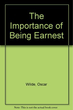 The Importance of Being Earnest