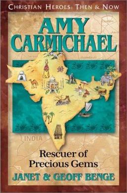 Christian Heroes - Then and Now - Amy Carmichael Christian Heroes - Then and Now - Amy Carmichael