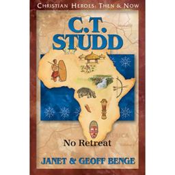 Christian Heroes - Then and Now - C. T. Studd