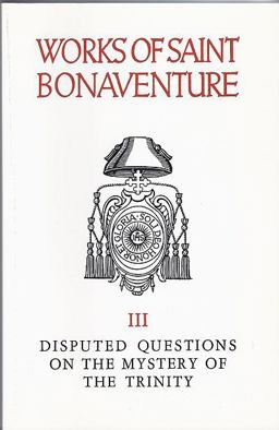 Saint Bonaventure's Disputed Questions on the Mystery of the Trinity  9781576590454 Front Cover