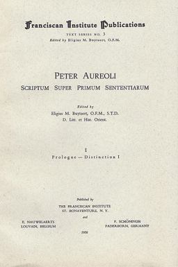 Peter Aureoli Scriptum Super Primum Sententiarum 1956 9781576591192 Front Cover