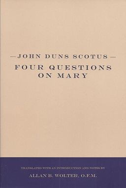 John Duns Scotus Four Questions on Mary  9781576591680 Front Cover