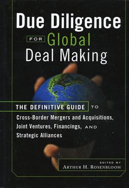 Due Diligence for Global Deal Making The Definitive Guide to Cross-Border Mergers and Acquisitions, Joint Ventures, Financings, and Strategic Alliances  9781576600924 Front Cover