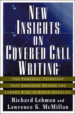 New Insights on Covered Call Writing The Powerful Technique That Enhances Return and Lowers Risk in Stock Investing  9781576601334 Front Cover