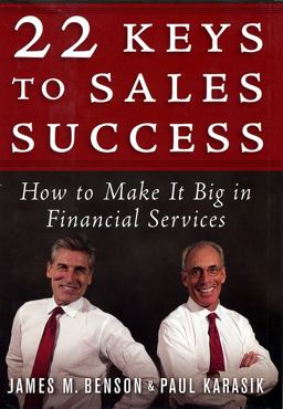 22 Keys to Sales Success How to Make It Big in Financial Services  9781576601495 Front Cover