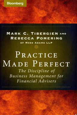 Practice Made Perfect The Discipline of Business Management for Financial Advisers  9781576601723 Front Cover