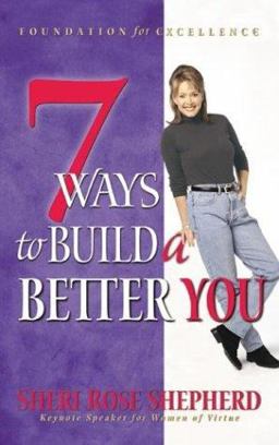 7 Ways to Build a Better You