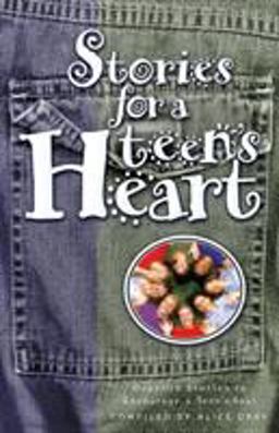 Stories for a Teen's Heart Over One Hundred Treasures to Touch Your Soul  9781576736463 Front Cover