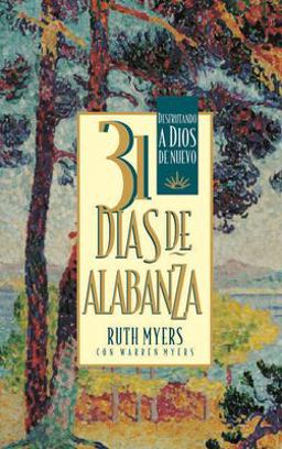 31 Dias de Alabanza Enjoying God Anew: Spanish Edition  9781576737620 Front Cover