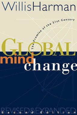 Global Mind Change The Promise of the 21st Century 2nd 9781576750292 Front Cover