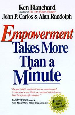 Empowerment Takes More Than a Minute Empowerment Takes More Than a Minute