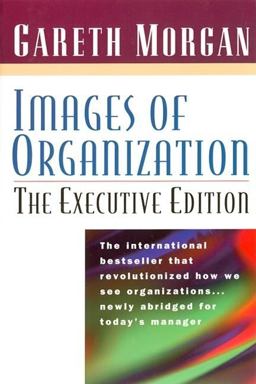 Images of Organization -- the Executive Edition  9781576750384 Front Cover