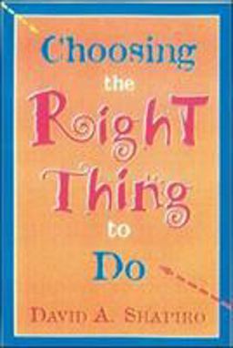 Choosing the Right Thing to Do Choosing the Right Thing to Do