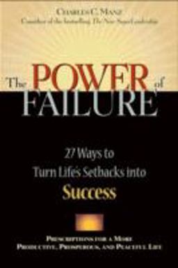 Power of Failure 27 Ways to Turn Life's Setbacks into Success  9781576751329 Front Cover