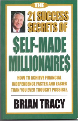 The 21 Success Secrets of Self-Made Millionaires
