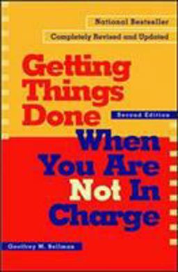 Getting Things Done When You Are Not in Charge 2nd 9781576751725 Front Cover