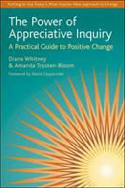 Power of Appreciative Inquiry A Practical Guide to Positive Change  9781576752265 Front Cover