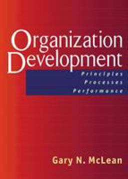 Organization Development Principles, Processes, Performance  9781576753132 Front Cover