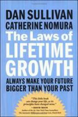 Laws of Lifetime Growth Always Make Your Future Bigger Than Your Past  9781576753354 Front Cover