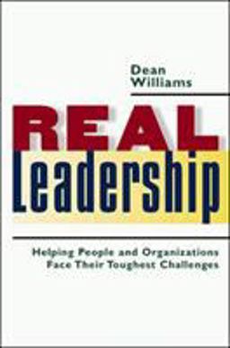 Real Leadership Helping People and Organizations Face Their Toughest Challenges  9781576753439 Front Cover
