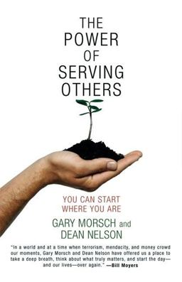 Power of Serving Others You Can Start Where You Are  9781576753668 Front Cover