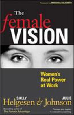 Female Vision Women's Real Power at Work  9781576753828 Front Cover