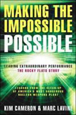 Making the Impossible Possible Leading Extraordinary Performance -- the Rocky Flats Story  9781576753903 Front Cover