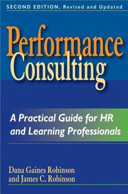 Performance Consulting A Practical Guide for HR and Learning Professionals 2nd 9781576754351 Front Cover