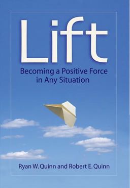 Lift Becoming a Positive Force in Any Situation  9781576754443 Front Cover