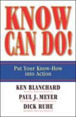 Know Can Do! Put Your Know-How into Action  9781576754689 Front Cover