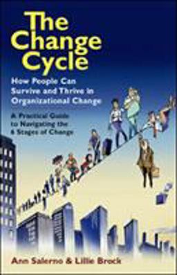 Change Cycle How People Can Survive and Thrive in Organizational Change  9781576754986 Front Cover