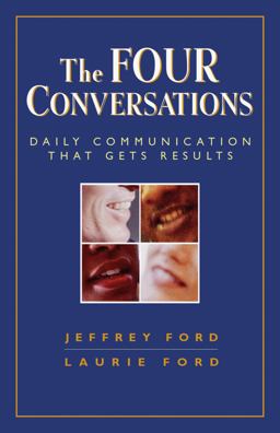 Four Conversations Daily Communication That Gets Results  9781576759202 Front Cover