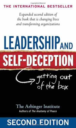 Leadership and Self-Deception Getting Out of the Box 2nd 9781576759776 Front Cover