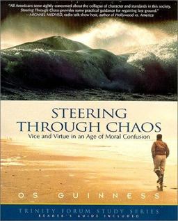 Steering Through Chaos Vice and Virtue in an Age of Moral Confusion  9781576831588 Front Cover