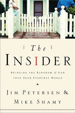 Insider Bringing the Kingdom of God into Your Everyday World  9781576833384 Front Cover