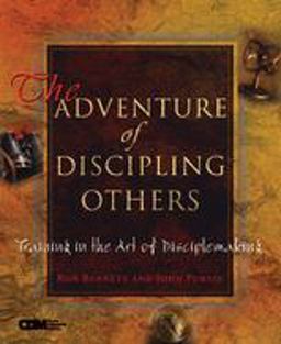 Adventure of Discipling Others Training in the Art of Disciplemaking  9781576833483 Front Cover