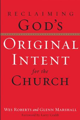 Reclaiming God's Original Intent for the Church  9781576834077 Front Cover