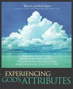 Experiencing God's Attributes Experiencing God's Attributes