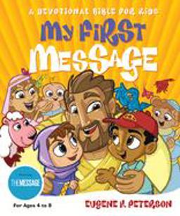 My First Message A Devotional Bible for Kids  9781576834480 Front Cover